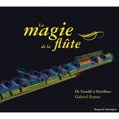 【CD輸入】 Flute Classical / Gabriel Fumet: La magie de la flute - de Vivaldi a Dutilleux 送料無料