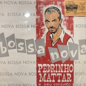 B Bossa Nova Pedrinho Mattar E Seu Conjunto Hmv Books Online