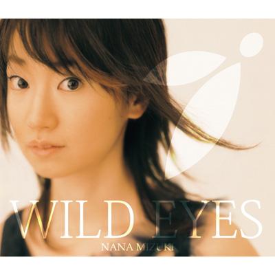 【CD Maxi】 水樹奈々 ミズキナナ / WILD EYES
