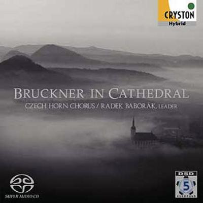 【SACD国内】 Bruckner ブルックナー / ブルックナー・イン・カテドラル〜天上の音楽〜バボラーク＆チェコ・ホルン・コーラス