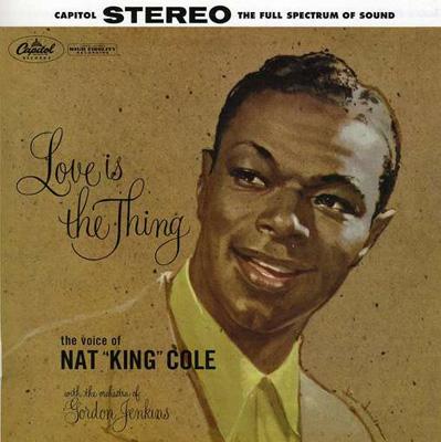 Love Is The Thing Nat King Cole Hmv Books Online B G