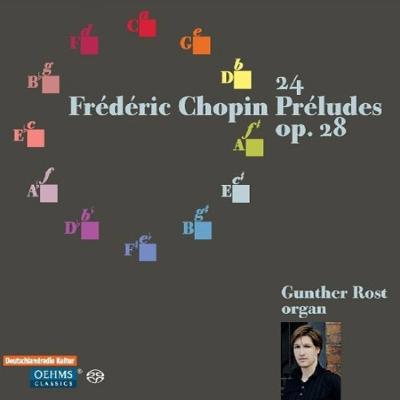 【SACD輸入】 Chopin ショパン / ２４の前奏曲（オルガン版） グンター・ロスト 送料無料