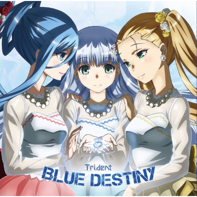 【CD国内】 Trident (イオナ (Cv: 渕上舞 / タカオ (Cv: 沼倉愛美) / ハルナ (Cv: 山村響)) / Blue Destiny
