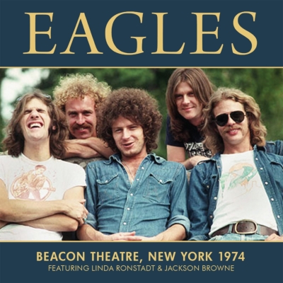 eagles 1974 beacon theatre york cd album radio band music rock nyc randy meisner jackson linda broadcast ronstadt browne don