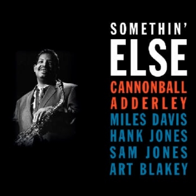 Somethin Else - Cannonball Adderley Songs, Reviews