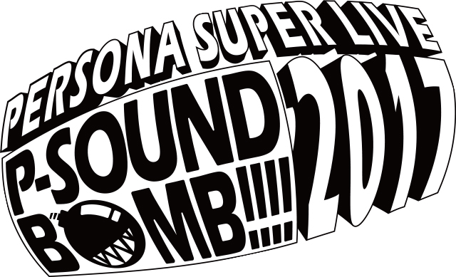 PERSONA SUPER LIVE P-SOUND BOMB !!!! 2017 ～港の犯行を目撃せよ