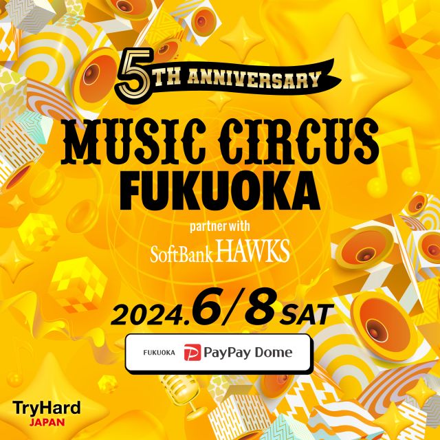 MUSIC CIRCUS FUKUOKA partner with SoftBank HAWKS｜ライブ・コンサートのチケット  ローチケ[ローソンチケット]