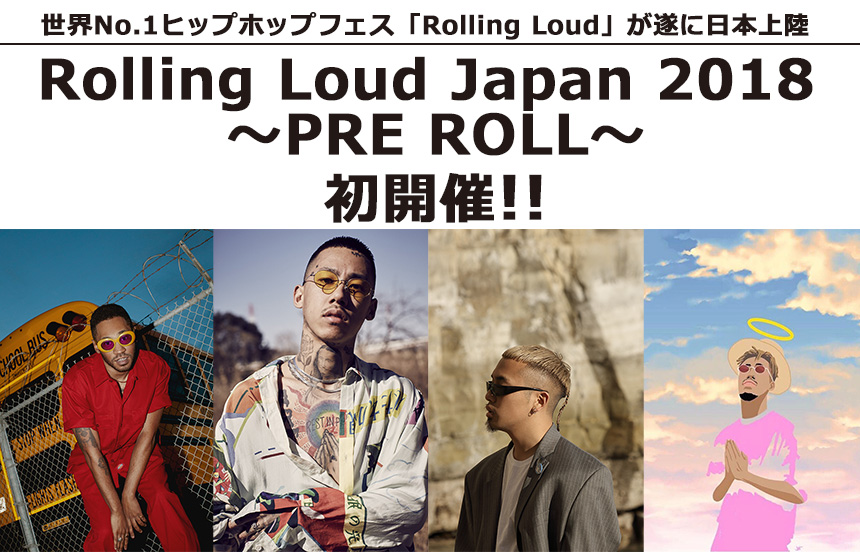 Rolling Loud Japan 2018 ～PRE ROLL～