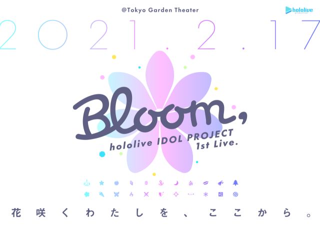 hololive IDOL PROJECT 1st Live．『Bloom,』