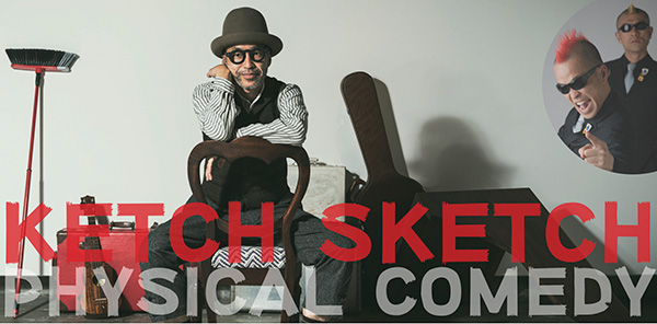 フィジカルコメディ舞台『ケッチスケッチ』
