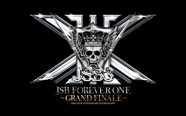JSB FOREVER ONE 15周年記念ライブ 三代目 J SOUL BROTHERS 15TH ANNIVERSARY STADIUM LIVE 