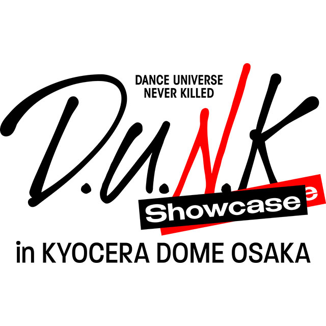 D.U.N.K. Showcase in KYOCERA DOME OSAKA