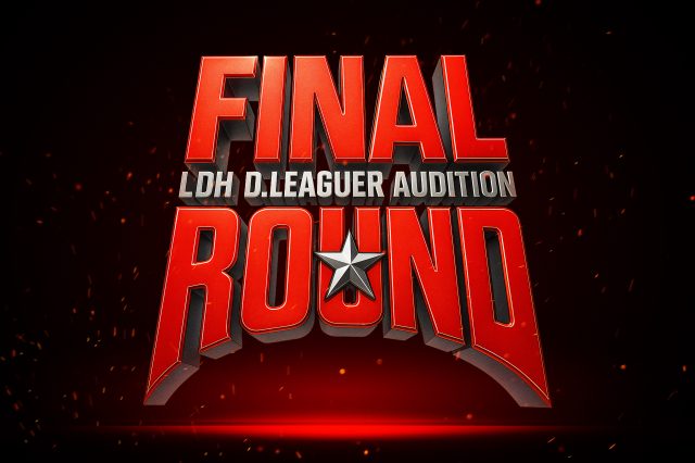 FINAL ROUND -LDH D.LEAGUER AUDITION-
