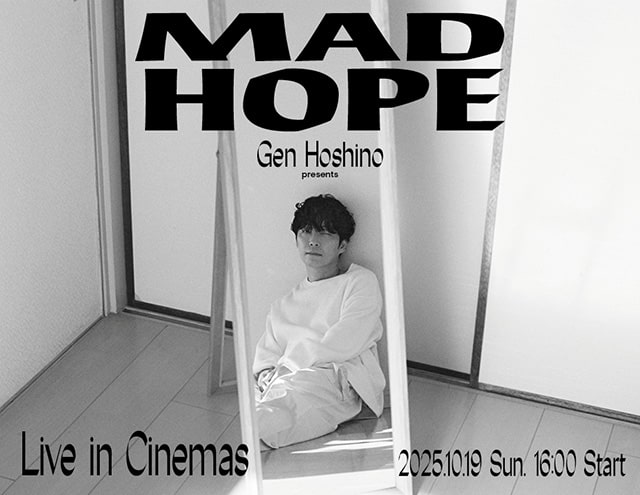 “Gen Hoshino presents MAD HOPE” Live in Cinemas