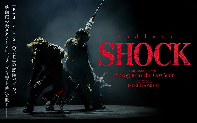 Endless SHOCK 2024 Prologue to the Last Year