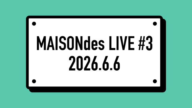 MAISONdes