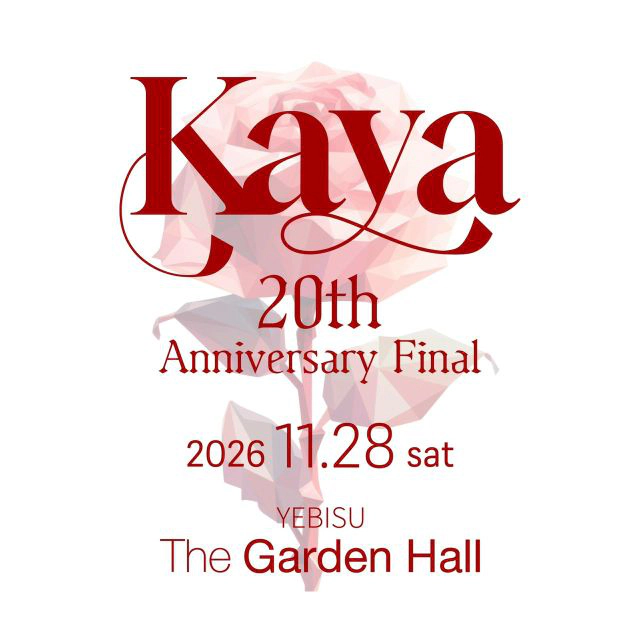 Kaya 20th Anniversary Live Show『Kaya 20th Anniversary FINAL』