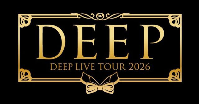 DEEP LIVE TOUR 2026 ～DEEP～