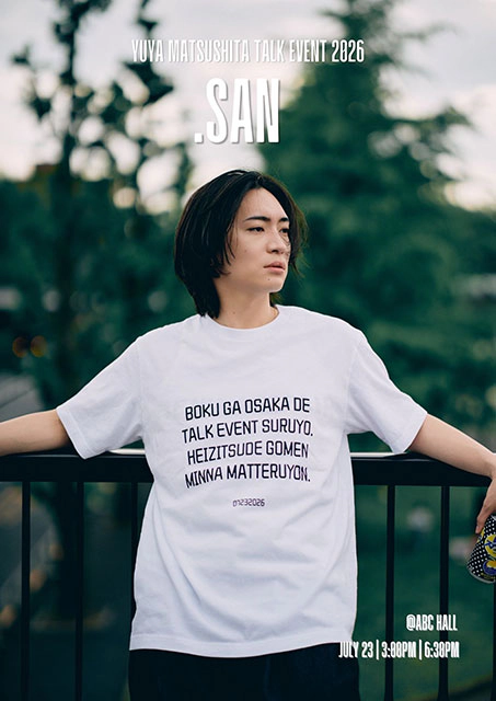 YUYA MATSUSHITA Talk Event .SAN in Osaka