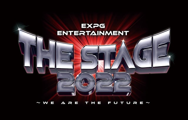 EXPG ENTERTAINMENT THE STAGE 2022 ～WE ARE THE FUTURE～
