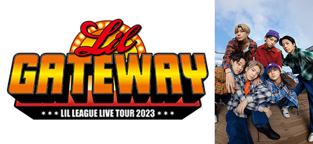 LIL LEAGUE LIVE TOUR 2023 “LIL GATEWAY”