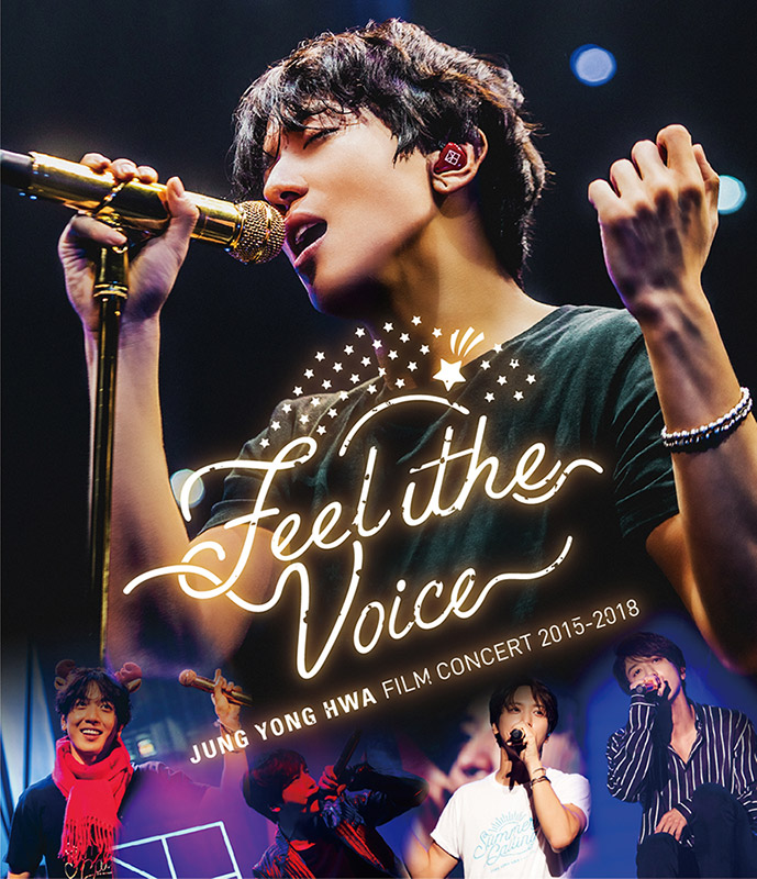 CNBLUE ジョン・ヨンファのフィルムライブ『JUNG YONG HWA : FILM CONCERT 2015-2018 “Feel the  Voice”』がDVDu0026Blu-ray化|K-POP・アジア