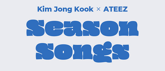 Kim Jong Kook x ATEEZ [Season Songs] の正規日本輸入盤販売決定 