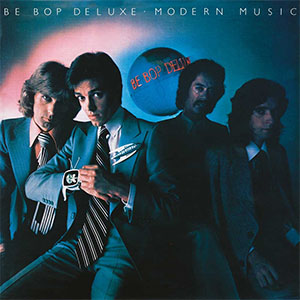 ビー・バップ・デラックス1976年4thアルバム『Modern Music』が 