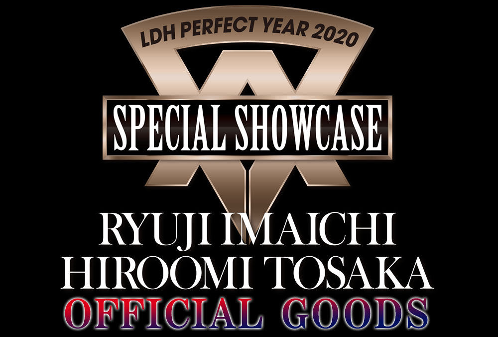 LDH PERFECT YEAR 2020 SPECIAL SHOWCASE RYUJI IMAICHI / HIROOMI 