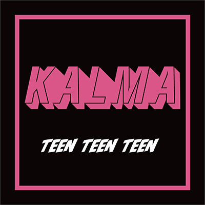 エイチオシ】 KALMA メジャーファーストミニアルバム『TEEN TEEN TEEN