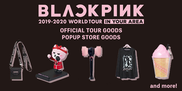 BLACKPINK 2019-2020 WORLD TOUR IN YOUR AREAグッズ、POPUP STORE 