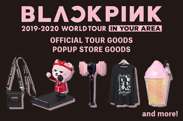 BLACKPINK  WORLD TOUR IN YOUR AREAグッズ、POPUP STORE