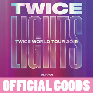 TWICE WORLD TOUR 2019 'TWICELIGHTS' IN JAPAN」オフィシャルグッズ一