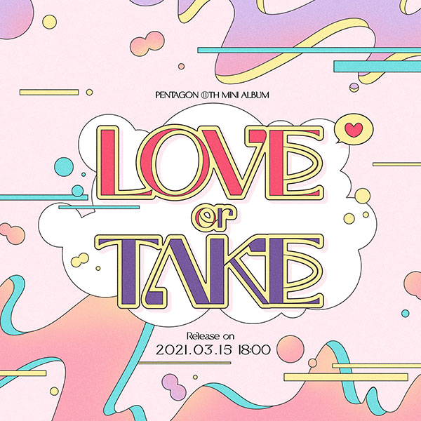 PENTAGON 11thミニアルバム『LOVE or TAKE』|K-POP・アジア