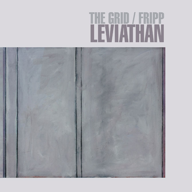 ロバート・フリップ × ザ・グリッドのコラボアルバム『Leviathan』完成