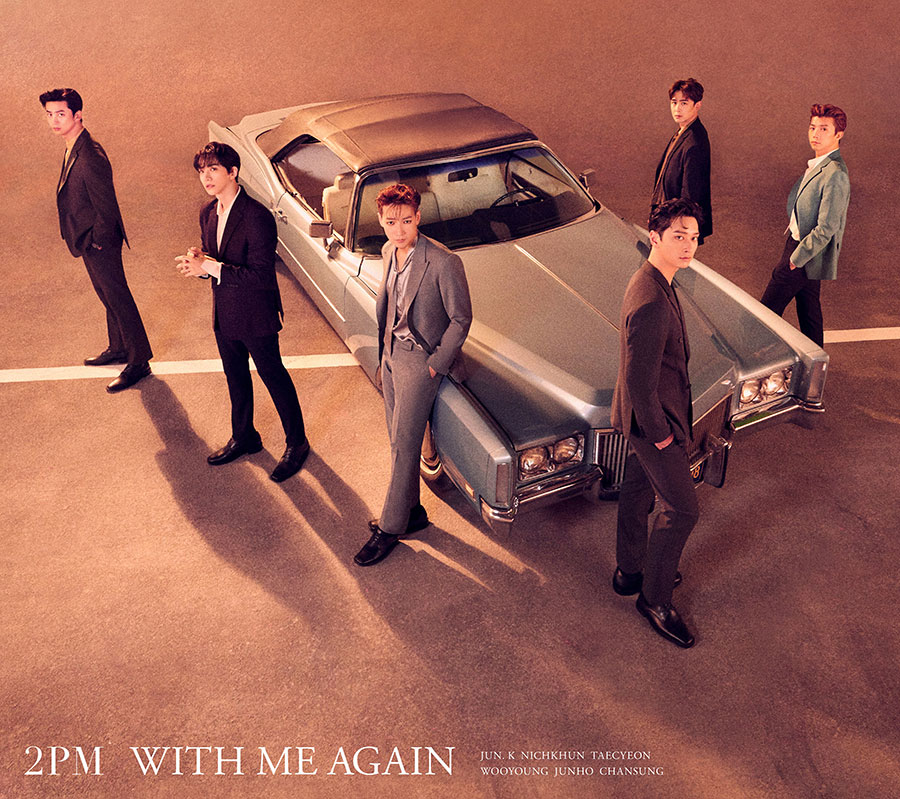 2PM is BACK! 日本オリジナルミニアルバム『WITH ME AGAIN』9月29日リリース|K-POP・アジア