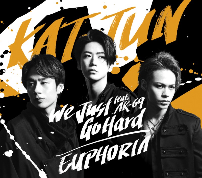 KAT-TUN ニューシングル 『We Just Go Hard feat. AK-69 / EUPHORIA ...