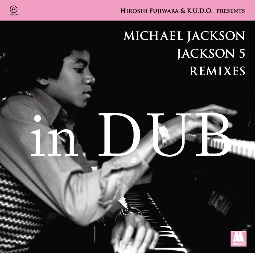 ジャクソン5＆マイケル・ジャクソンREMIX企画盤のダブバージョン発売 