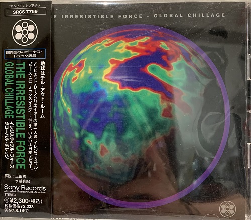 THE IRRESISTIBLE FORCE / GLOBAL CHILLAGE The Irresistible Force