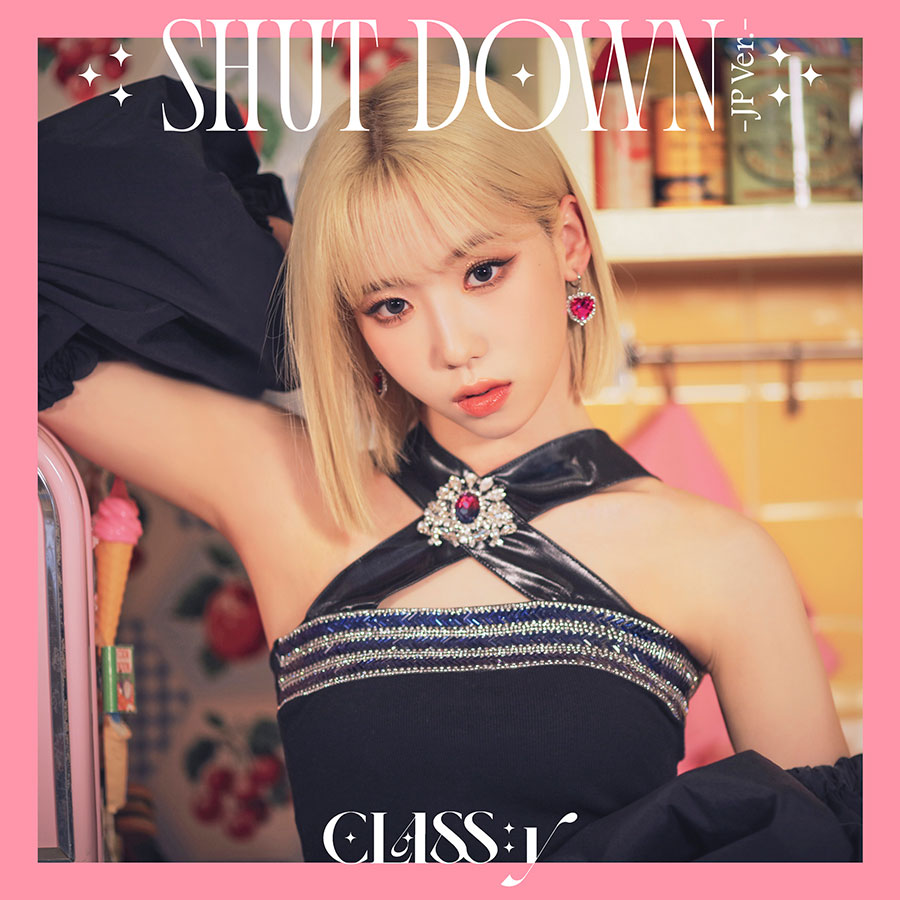 CLASS:y 日本デビューシングル『SHUT DOWN -JP Ver.-』6月22日リリース《HMV限定特典あり》|K-POP・アジア
