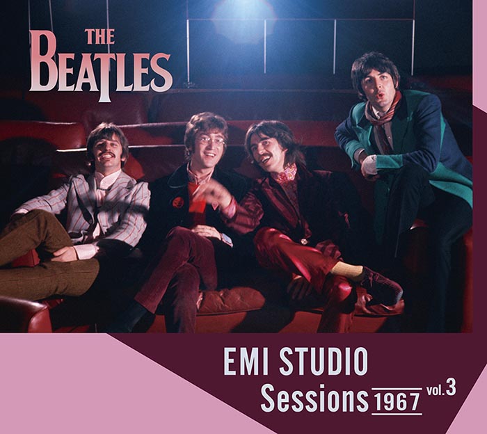 ビートルズ 貴重セッションシリーズ第９弾は マジカル ミステリー ツアー へと突入する 1967年のセッション集 Emi Studio Sessions 1967 Vol ３ ロック