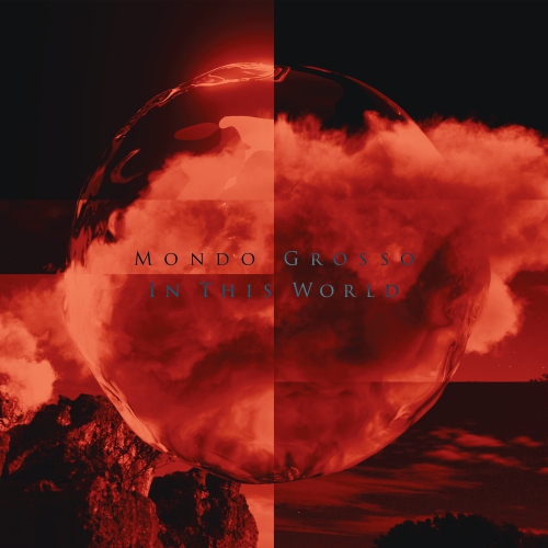 7/27発売】 MONDO GROSSO / IN THIS WORLD EP<12