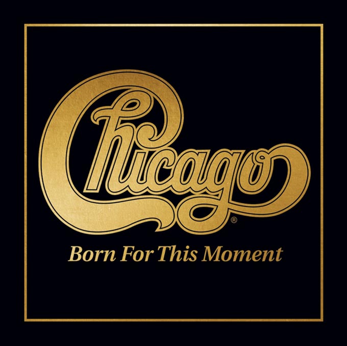 シカゴ 最新アルバム『Chicago XXXVIII: Born For This Moment