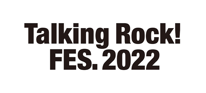 Talking Rock! FES.2022」オフィシャルグッズ事後販売が決定！|グッズ
