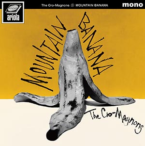 ザ・クロマニヨンズ ニューアルバム『MOUNTAIN BANANA』アナログ盤発売 ...