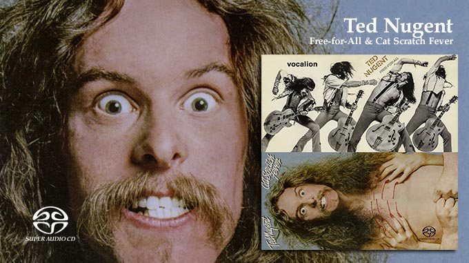 テッド・ニュージェント『Free-for-All』『Cat Scratch Fever』カップリング盤ハイブリッドSACD ― ”野獣ギタリスト”  70年代アメリカンハードロックの名盤２タイトル|ロック