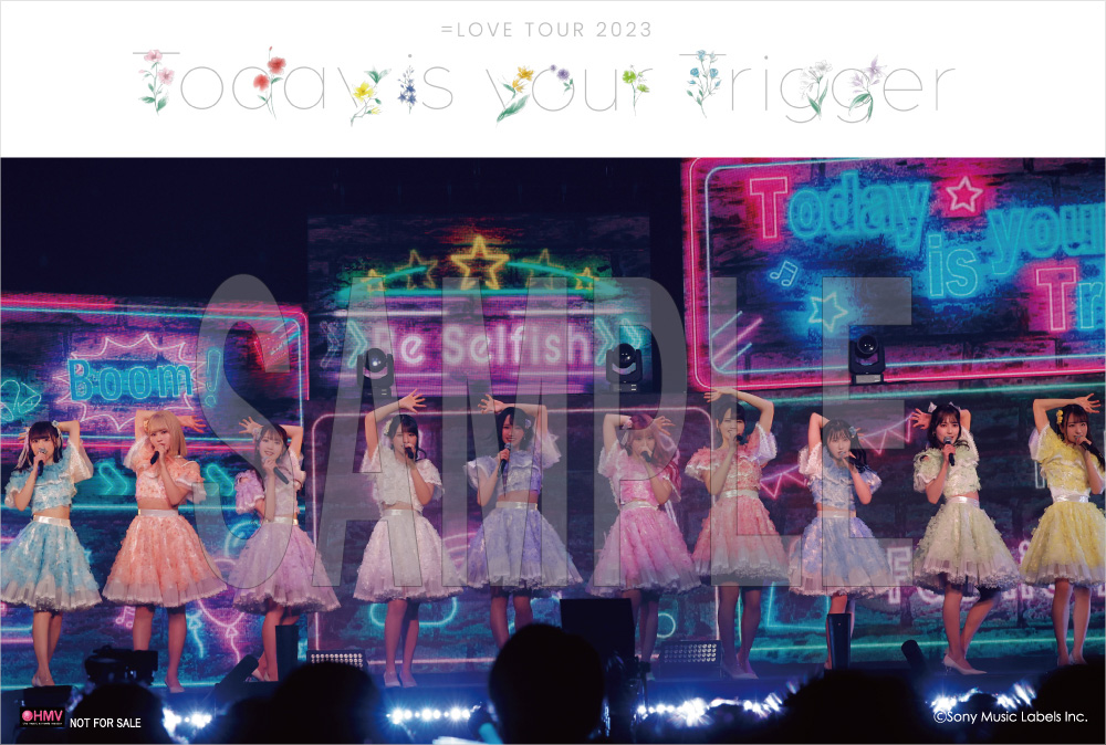 LOVE 「全国ツアー2023 『Today is your Trigger』」(DVD) : =LOVE