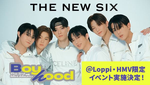 THE NEW SIX (TNX) The 3rd Mini Album [BOYHOOD]発売記念