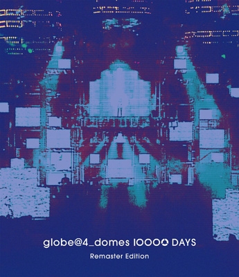 globe ブルーレイ『globe@4_domes 10000 DAYS Remaster Edition