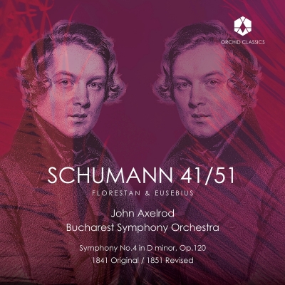 アクセルロッド＆ブカレスト響／シューマン：交響曲第4番（1841年初版 